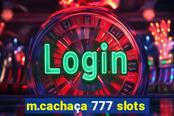 m.cachaça 777 slots